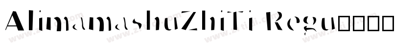 AlimamashuZhiTi Regu字体转换